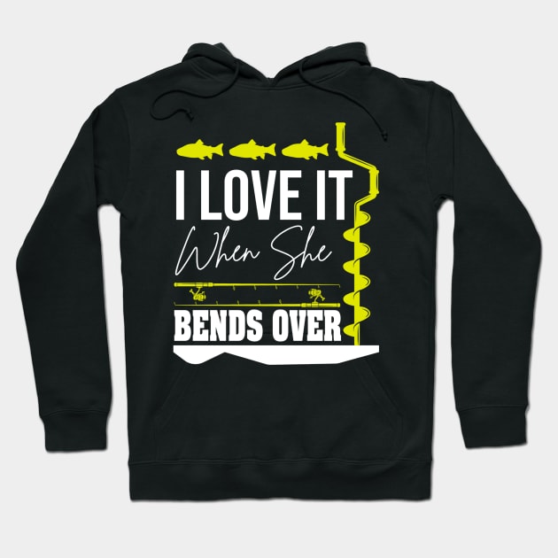 I Love It When She Bends Over Hoodie by siliana